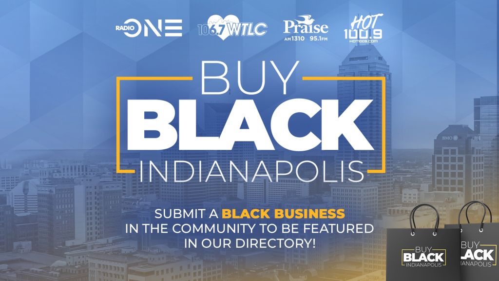 Skyline of downtown Indianapolis with text "Buy Black Indianapolis" and logos for radio stations WTLC, Praise 104.5, and Hot 100.9.