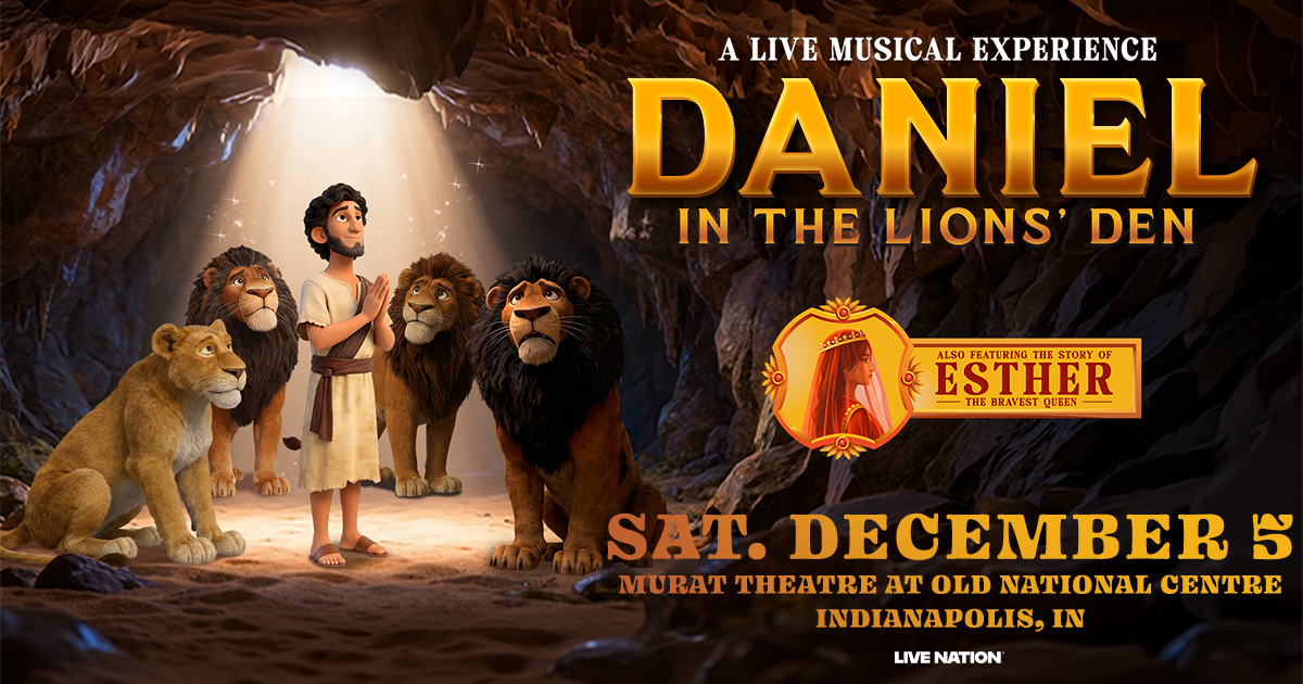 A live musical experience featuring a man and lions in a cave setting, with text promoting "Daniel in the Lions' Den" and "Esther the Bravest Queen" at the Murat Theatre in Indianapolis.