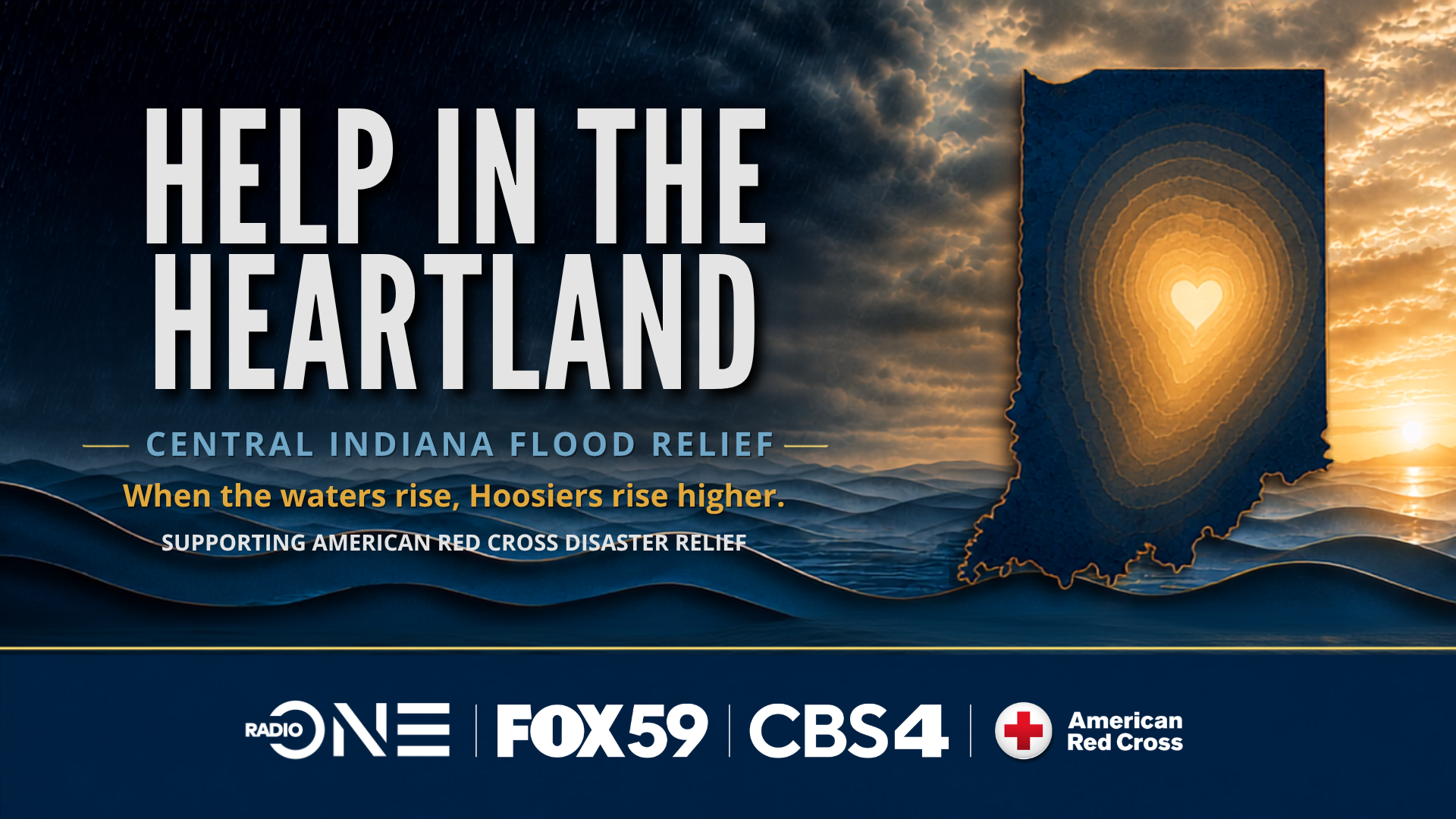 Dramatic sunset sky with clouds over mountainous landscape. Text overlay reads "HELP IN THE HEARTLAND - CENTRAL INDIANA FLOOD RELIEF - When the waters rise, Hoosiers rise higher. Supporting American Red Cross disaster relief." Logos for Radio ONE, FOX59, CBS4, and American Red Cross.